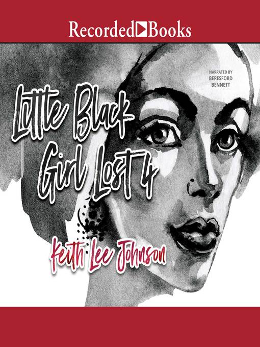 Title details for Little Black Girl Lost 4 by Keith Lee Johnson - Available